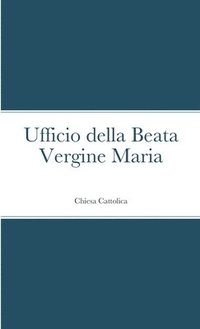 bokomslag Ufficio della Beata Vergine Maria