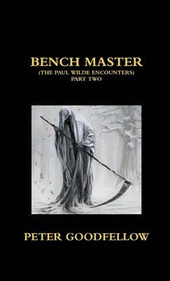 Peter Goodfellow - Bench Master, Häftad