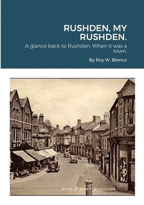 bokomslag Rushden, My Rushden.