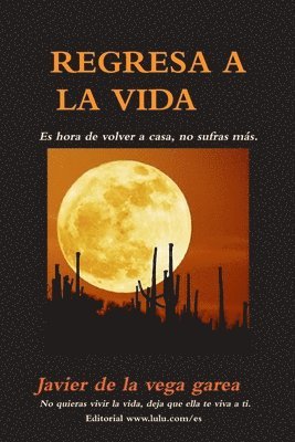 JAVIER DE LA VEGA GAREA, Javier de la Vega Garea, Javier de La Vega Garea - Regresa A La Vida, Häftad