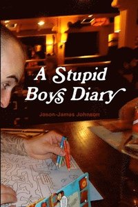 bokomslag A Stupid Boys Diary