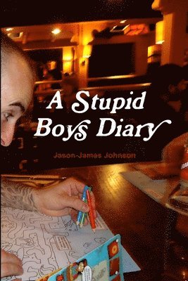 bokomslag A Stupid Boys Diary