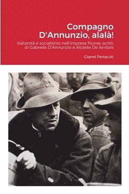 Gianni Ferracuti, Gabriele D'Annunzio, Alceste De Ambris - Compagno D'Annunzio, alalà!, Häftad