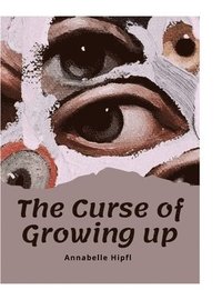 bokomslag The Curse of Growing up