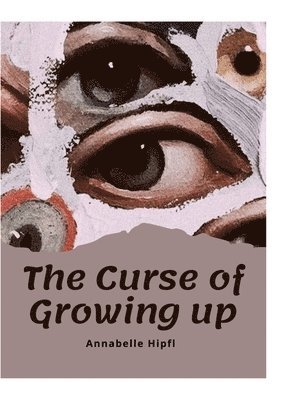 The Curse of Growing up 1