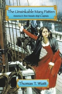 bokomslag Unsinkable Mary Patten