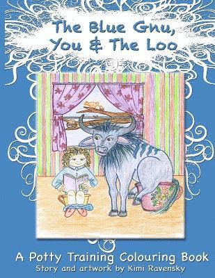 The Blue Gnu, You and The Loo 1