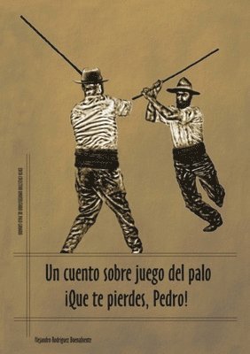 bokomslag Cuento Sobre Juego Del Palo. !que Te Pierdes Pedro