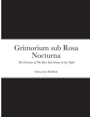 Grimorium sub Rosa Nocturna 1