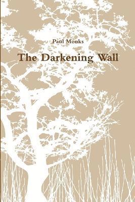 The Darkening Wall 1