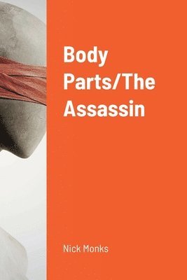 bokomslag Body Parts/The Assassin