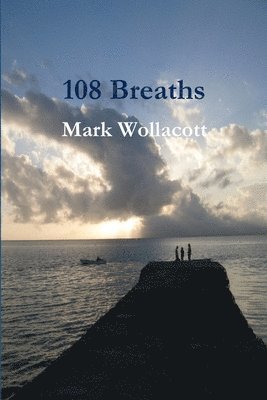 Mark Wollacott - 108 Breaths, Häftad