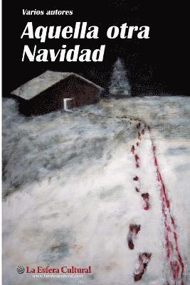 Varios Autores - Aquella Otra Navidad, Häftad