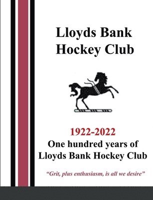 One hundred years of Lloyds Bank Hockey Club 1