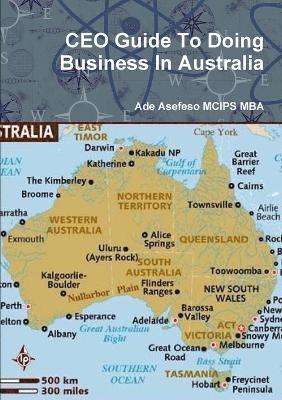 bokomslag CEO Guide To Doing Business In Australia
