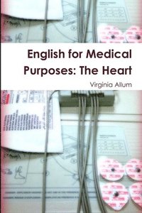 bokomslag English for Medical Purposes: The Heart