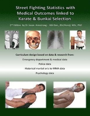 Street Fighting Statistics with Medical Outcomes linked to Karate & Bunkai Selection 1