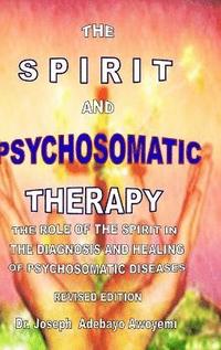 bokomslag The Spirit and Psychosomatic Therapy