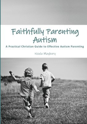 bokomslag Faithfully Parenting Autism