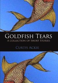bokomslag Goldfish Tears