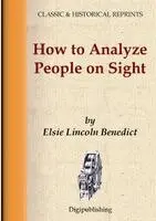 Elsie Lincoln Benedict - How To Analyze People On Sight, Häftad. Tillgänglighet: Lägg i varukorg