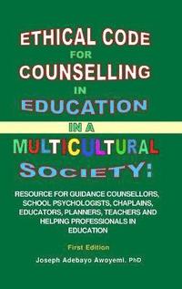 bokomslag Ethical Code for Counselling in Education in A Multicultural Society