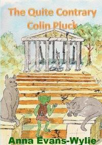 bokomslag The Quite Contrary Colin Pluck