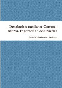 bokomslag Desalación mediante Osmosis Inversa. Ingeniería Constructiva