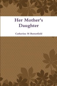 bokomslag Her Mother's Daughter