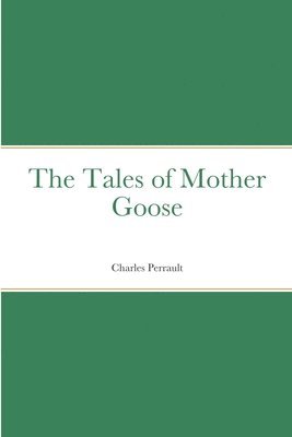 bokomslag The Tales of Mother Goose