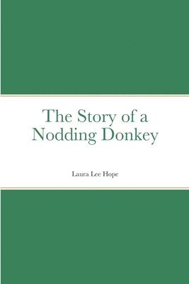 Laura Lee Hope - Story of a Nodding Donkey, Häftad