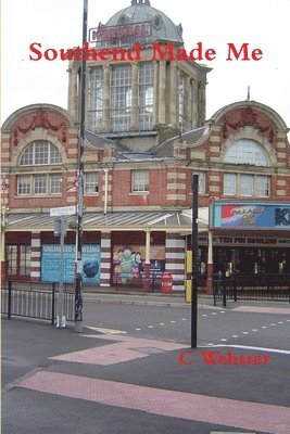 Southend Made Me