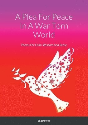 bokomslag Plea For Peace In A War Torn World
