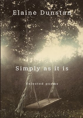Elaine Dunstan, Rachel Connor - Simply as it is, Häftad