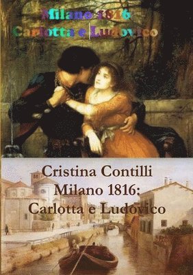 bokomslag Milano 1816: Carlotta E Ludovico