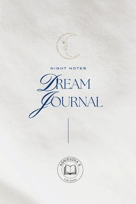 Night Notes / Dream Journal 1