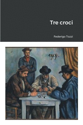 Federigo Tozzi - Tre Croci, Häftad