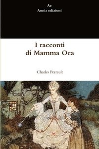 bokomslag I Racconti Di Mamma Oca