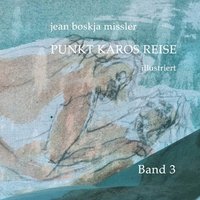 bokomslag Punkt Karos Reise, illustriert, Band 3