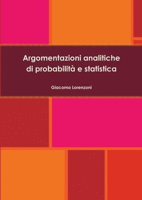 Argomentazioni Analitiche Di Probabilita E Statistica 1