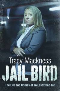bokomslag Jail Bird - The Life and Crimes of an Essex Bad Girl