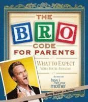 Barney Stinson - Bro Code for Parents, Häftad