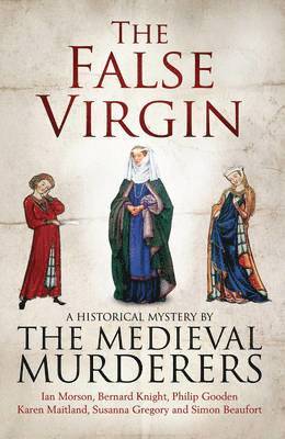 The Medieval Murderers - The False Virgin, Inbunden