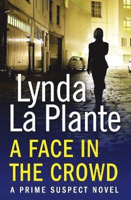 Lynda La Plante - Prime Suspect 2: A Face in the Crowd, Häftad