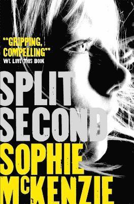 Sophie McKenzie - Split Second, Häftad
