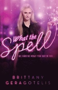 bokomslag What the Spell