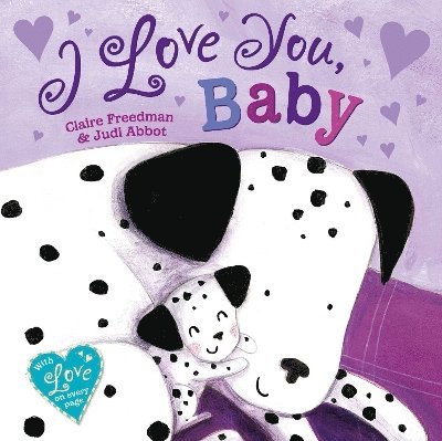 Claire Freedman - I Love You, Baby, Häftad