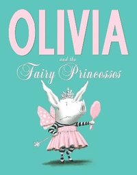bokomslag Olivia and the Fairy Princesses