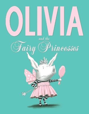 bokomslag Olivia and the Fairy Princesses