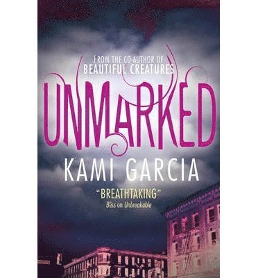 Kami Garcia - Unmarked, Häftad